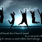 Real Friends remain in each others heart