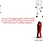 You get in the biggest fights