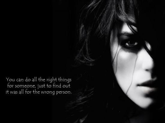 You can do all the right things for someone