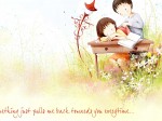 Something just pulls me back towards you everytime…